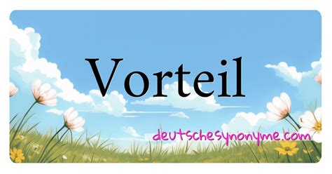 synonyme vorteil|vorteilshaft synonym.